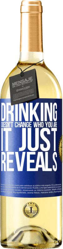 29,95 € 免费送货 | 白葡萄酒 WHITE版 喝酒并不能改变你的身份，它只是揭示了 蓝色标签. 可自定义的标签 青年酒 收成 2023 Verdejo