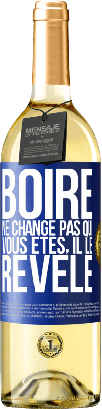 29,95 € Envoi gratuit | Vin blanc Édition WHITE Boire ne change pas qui vous êtes, il le révèle Étiquette Bleue. Étiquette personnalisable Vin jeune Récolte 2024 Verdejo