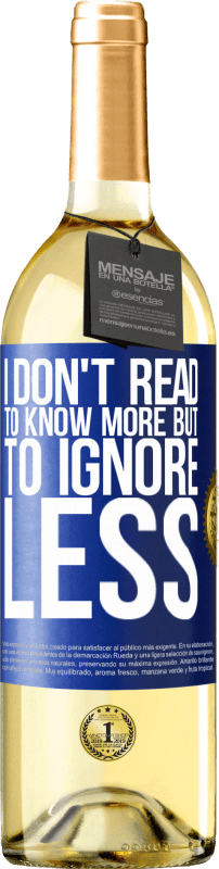 29,95 € 送料無料 | 白ワイン WHITEエディション もっと知るために読むのではなく、無視するために読む 青いタグ. カスタマイズ可能なラベル 若いワイン 収穫 2025 Verdejo