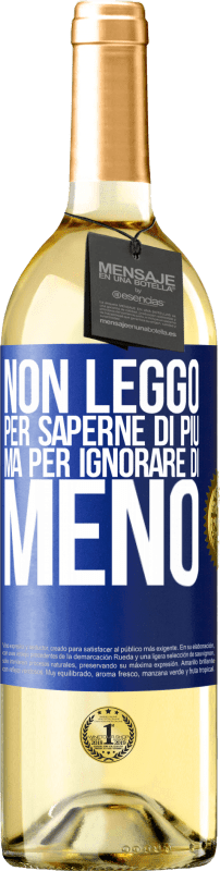 29,95 € Spedizione Gratuita | Vino bianco Edizione WHITE Non leggo per saperne di più, ma per ignorare di meno Etichetta Blu. Etichetta personalizzabile Vino giovane Raccogliere 2024 Verdejo