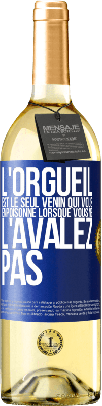 29,95 € Envoi gratuit | Vin blanc Édition WHITE L'orgueil est le seul venin qui vous empoisonne lorsque vous ne l'avalez pas Étiquette Bleue. Étiquette personnalisable Vin jeune Récolte 2023 Verdejo