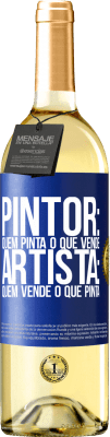 29,95 € Envio grátis | Vinho branco Edição WHITE Pintor: quem pinta o que vende. Artista: quem vende o que pinta Etiqueta Azul. Etiqueta personalizável Vinho jovem Colheita 2023 Verdejo