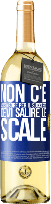 29,95 € Spedizione Gratuita | Vino bianco Edizione WHITE Non c'è ascensore per il successo. Devi salire le scale Etichetta Blu. Etichetta personalizzabile Vino giovane Raccogliere 2024 Verdejo