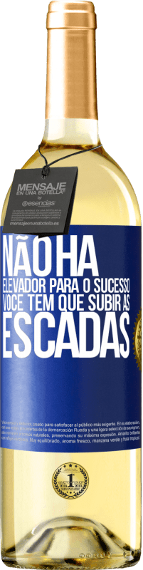 29,95 € Envio grátis | Vinho branco Edição WHITE Não há elevador para o sucesso. Você tem que subir as escadas Etiqueta Azul. Etiqueta personalizável Vinho jovem Colheita 2024 Verdejo