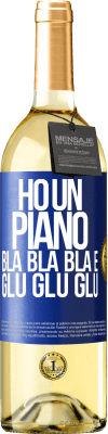 29,95 € Spedizione Gratuita | Vino bianco Edizione WHITE Ho un piano: Bla Bla Bla e Glu Glu Glu Etichetta Blu. Etichetta personalizzabile Vino giovane Raccogliere 2023 Verdejo