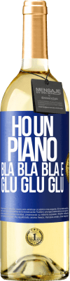 29,95 € Spedizione Gratuita | Vino bianco Edizione WHITE Ho un piano: Bla Bla Bla e Glu Glu Glu Etichetta Blu. Etichetta personalizzabile Vino giovane Raccogliere 2025 Verdejo