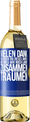 29,95 € Kostenloser Versand | Weißwein WHITE Ausgabe Vielen Dank für jeden Tag dieses Jahres. Auf dass wir noch lange zusammen träumen Blaue Markierung. Anpassbares Etikett Junger Wein Ernte 2023 Verdejo