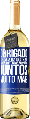 29,95 € Envio grátis | Vinho branco Edição WHITE Obrigado por cada dia deste ano. Vamos continuar sonhando juntos muito mais Etiqueta Azul. Etiqueta personalizável Vinho jovem Colheita 2023 Verdejo