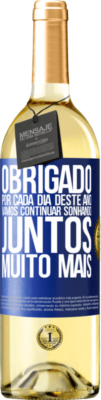 29,95 € Envio grátis | Vinho branco Edição WHITE Obrigado por cada dia deste ano. Vamos continuar sonhando juntos muito mais Etiqueta Azul. Etiqueta personalizável Vinho jovem Colheita 2024 Verdejo