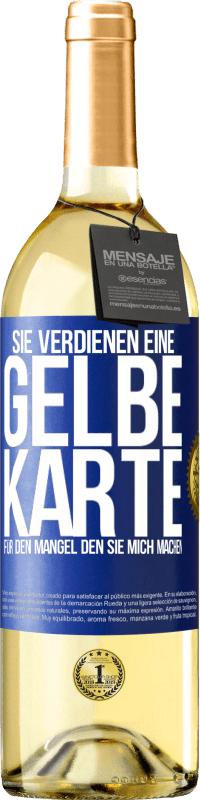 29,95 € Kostenloser Versand | Weißwein WHITE Ausgabe Sie verdienen eine gelbe Karte für den Mangel, den Sie mich machen Blaue Markierung. Anpassbares Etikett Junger Wein Ernte 2024 Verdejo