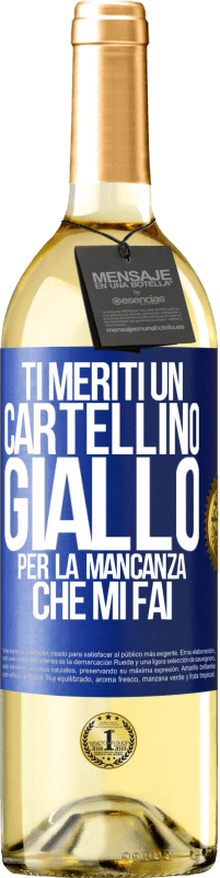 29,95 € Spedizione Gratuita | Vino bianco Edizione WHITE Ti meriti un cartellino giallo per la mancanza che mi fai Etichetta Blu. Etichetta personalizzabile Vino giovane Raccogliere 2024 Verdejo