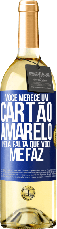 29,95 € Envio grátis | Vinho branco Edição WHITE Você merece um cartão amarelo pela falta que você me faz Etiqueta Azul. Etiqueta personalizável Vinho jovem Colheita 2024 Verdejo