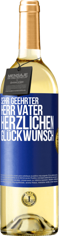 29,95 € Kostenloser Versand | Weißwein WHITE Ausgabe Sehr geehrter Herr Vater. Herzlichen Glückwunsch Blaue Markierung. Anpassbares Etikett Junger Wein Ernte 2024 Verdejo