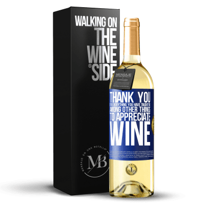 «感谢您教给我的一切知识，尤其是对葡萄酒的欣赏» WHITE版