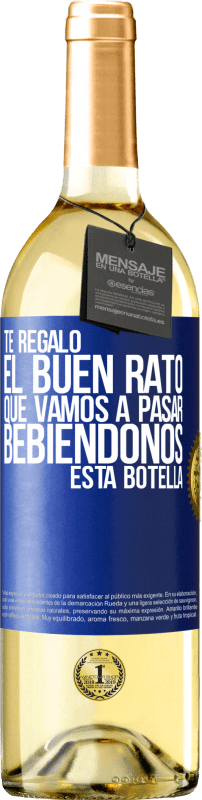 29,95 € Envío gratis | Vino Blanco Edición WHITE Te regalo el buen rato que vamos a pasar bebiéndonos esta botella Etiqueta Azul. Etiqueta personalizable Vino joven Cosecha 2023 Verdejo