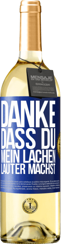 29,95 € Kostenloser Versand | Weißwein WHITE Ausgabe Danke, dass du mein Lachen lauter machst, mein Lächeln strahlender und mein Leben besser Blaue Markierung. Anpassbares Etikett Junger Wein Ernte 2024 Verdejo