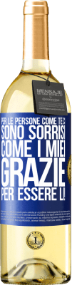 29,95 € Spedizione Gratuita | Vino bianco Edizione WHITE Per le persone come te ci sono sorrisi come i miei. Grazie per essere lì! Etichetta Blu. Etichetta personalizzabile Vino giovane Raccogliere 2023 Verdejo