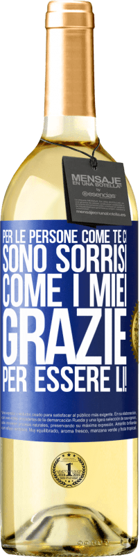 29,95 € Spedizione Gratuita | Vino bianco Edizione WHITE Per le persone come te ci sono sorrisi come i miei. Grazie per essere lì! Etichetta Blu. Etichetta personalizzabile Vino giovane Raccogliere 2024 Verdejo