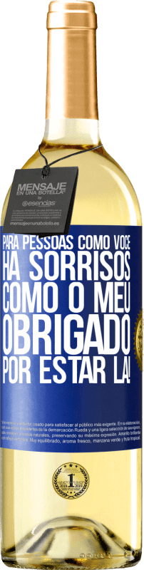 29,95 € Envio grátis | Vinho branco Edição WHITE Para pessoas como você, há sorrisos como o meu. Obrigado por estar lá! Etiqueta Azul. Etiqueta personalizável Vinho jovem Colheita 2024 Verdejo