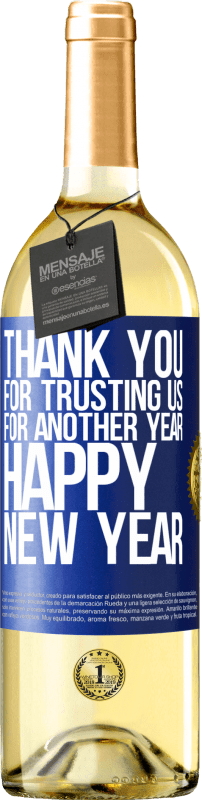 29,95 € Free Shipping | White Wine WHITE Edition Thank you for trusting us for another year. Happy New Year Blue Label. Customizable label Young wine Harvest 2024 Verdejo