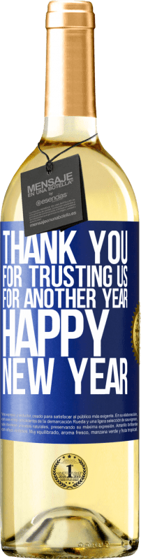 29,95 € Free Shipping | White Wine WHITE Edition Thank you for trusting us for another year. Happy New Year Blue Label. Customizable label Young wine Harvest 2025 Verdejo