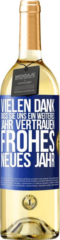 29,95 € Kostenloser Versand | Weißwein WHITE Ausgabe Vielen Dank, dass Sie uns ein weiteres Jahr vertrauen. Frohes neues Jahr Blaue Markierung. Anpassbares Etikett Junger Wein Ernte 2023 Verdejo
