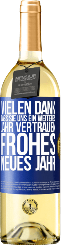 29,95 € Kostenloser Versand | Weißwein WHITE Ausgabe Vielen Dank, dass Sie uns ein weiteres Jahr vertrauen. Frohes neues Jahr Blaue Markierung. Anpassbares Etikett Junger Wein Ernte 2024 Verdejo