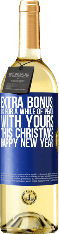 29,95 € Free Shipping | White Wine WHITE Edition Extra Bonus: Ok for a while of peace with yours this Christmas. Happy New Year! Blue Label. Customizable label Young wine Harvest 2024 Verdejo