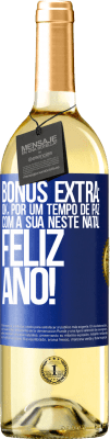 29,95 € Envio grátis | Vinho branco Edição WHITE Bônus Extra: Ok, por um tempo de paz com a sua neste Natal. Feliz Ano! Etiqueta Azul. Etiqueta personalizável Vinho jovem Colheita 2023 Verdejo