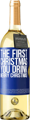 29,95 € Free Shipping | White Wine WHITE Edition The first Christmas you drink. Merry Christmas! Blue Label. Customizable label Young wine Harvest 2024 Verdejo