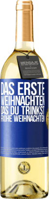 29,95 € Kostenloser Versand | Weißwein WHITE Ausgabe Das erste Weihnachten, das du trinkst. Frohe weihnachten Blaue Markierung. Anpassbares Etikett Junger Wein Ernte 2024 Verdejo