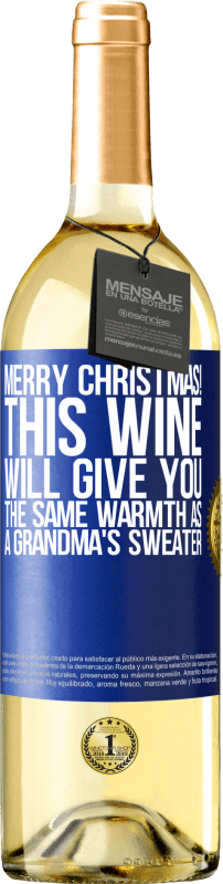 29,95 € Free Shipping | White Wine WHITE Edition Merry Christmas! This wine will give you the same warmth as a grandma's sweater Blue Label. Customizable label Young wine Harvest 2025 Verdejo