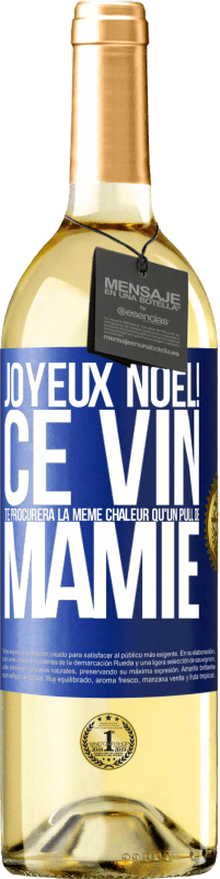 29,95 € Envoi gratuit | Vin blanc Édition WHITE Joyeux Noël! Ce vin te procurera la même chaleur qu'un pull de mamie Étiquette Bleue. Étiquette personnalisable Vin jeune Récolte 2024 Verdejo