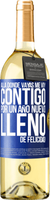 29,95 € Envío gratis | Vino Blanco Edición WHITE Allá donde vayas, me voy contigo. Por un año nuevo lleno de felicidad! Etiqueta Azul. Etiqueta personalizable Vino joven Cosecha 2024 Verdejo