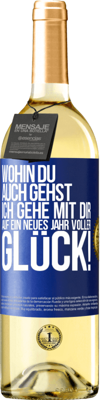 29,95 € Kostenloser Versand | Weißwein WHITE Ausgabe Wohin du auch gehst, ich gehe mit dir. Auf ein neues Jahr voller Glück! Blaue Markierung. Anpassbares Etikett Junger Wein Ernte 2024 Verdejo