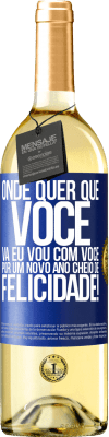 29,95 € Envio grátis | Vinho branco Edição WHITE Onde quer que você vá, eu vou com você. Por um novo ano cheio de felicidade! Etiqueta Azul. Etiqueta personalizável Vinho jovem Colheita 2023 Verdejo