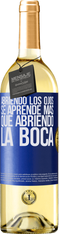 29,95 € Envío gratis | Vino Blanco Edición WHITE Abriendo los ojos se aprende más que abriendo la boca Etiqueta Azul. Etiqueta personalizable Vino joven Cosecha 2023 Verdejo