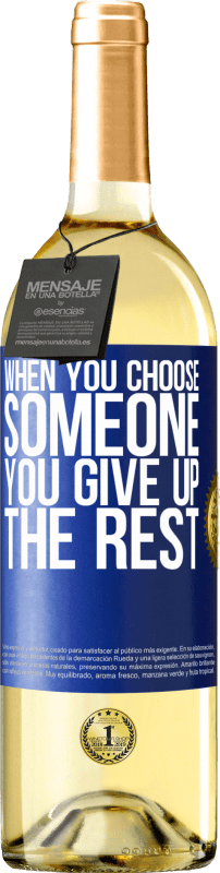 29,95 € Free Shipping | White Wine WHITE Edition When you choose someone you give up the rest Blue Label. Customizable label Young wine Harvest 2023 Verdejo