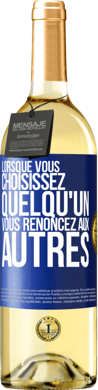 29,95 € Envoi gratuit | Vin blanc Édition WHITE Lorsque vous choisissez quelqu'un vous renoncez aux autres Étiquette Bleue. Étiquette personnalisable Vin jeune Récolte 2024 Verdejo