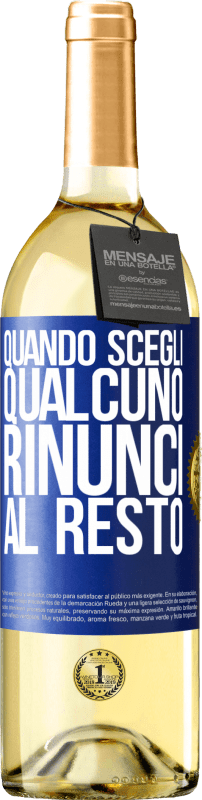 29,95 € Spedizione Gratuita | Vino bianco Edizione WHITE Quando scegli qualcuno, rinunci al resto Etichetta Blu. Etichetta personalizzabile Vino giovane Raccogliere 2024 Verdejo