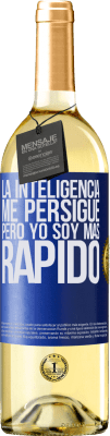 29,95 € Envío gratis | Vino Blanco Edición WHITE La inteligencia me persigue, pero yo soy más rápido Etiqueta Azul. Etiqueta personalizable Vino joven Cosecha 2025 Verdejo