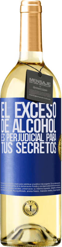 29,95 € Envío gratis | Vino Blanco Edición WHITE El exceso de alcohol es perjudicial para tus secretos Etiqueta Azul. Etiqueta personalizable Vino joven Cosecha 2023 Verdejo