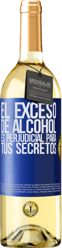 29,95 € Envío gratis | Vino Blanco Edición WHITE El exceso de alcohol es perjudicial para tus secretos Etiqueta Azul. Etiqueta personalizable Vino joven Cosecha 2024 Verdejo