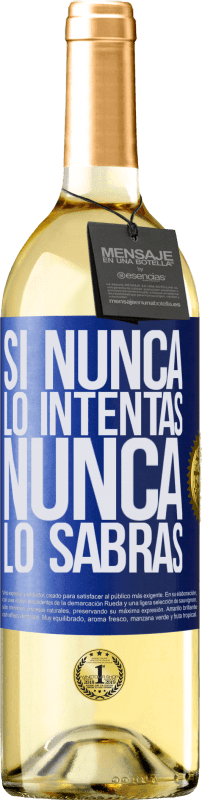 29,95 € Envío gratis | Vino Blanco Edición WHITE Si nunca lo intentas, nunca lo sabrás Etiqueta Azul. Etiqueta personalizable Vino joven Cosecha 2024 Verdejo