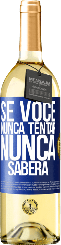 29,95 € Envio grátis | Vinho branco Edição WHITE Se você nunca tentar, nunca saberá Etiqueta Azul. Etiqueta personalizável Vinho jovem Colheita 2024 Verdejo