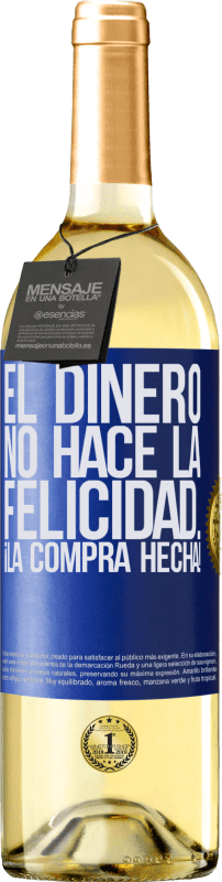 29,95 € Envío gratis | Vino Blanco Edición WHITE El dinero no hace la felicidad... ¡la compra hecha! Etiqueta Azul. Etiqueta personalizable Vino joven Cosecha 2024 Verdejo