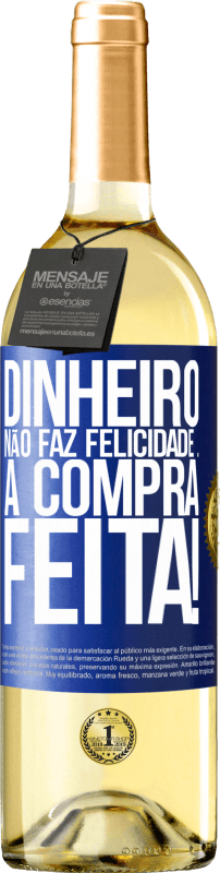 29,95 € Envio grátis | Vinho branco Edição WHITE Dinheiro não faz felicidade ... a compra feita! Etiqueta Azul. Etiqueta personalizável Vinho jovem Colheita 2024 Verdejo