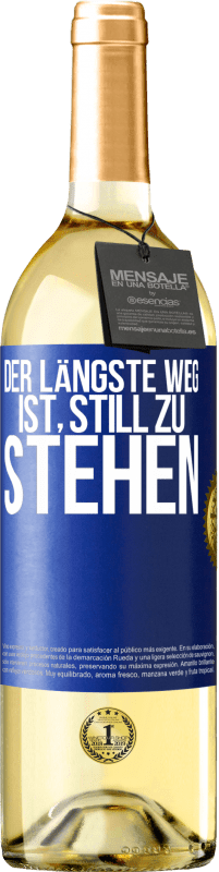 29,95 € Kostenloser Versand | Weißwein WHITE Ausgabe Der längste Weg ist, still zu stehen Blaue Markierung. Anpassbares Etikett Junger Wein Ernte 2024 Verdejo