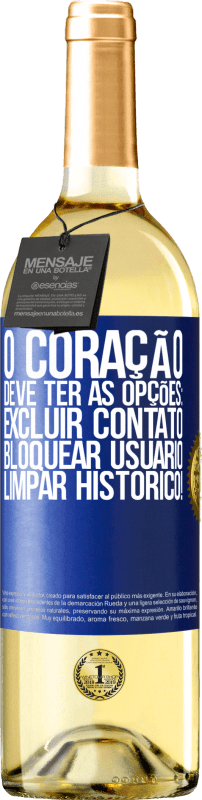 29,95 € Envio grátis | Vinho branco Edição WHITE O coração deve ter as opções: Excluir contato, Bloquear usuário, Limpar histórico! Etiqueta Azul. Etiqueta personalizável Vinho jovem Colheita 2024 Verdejo