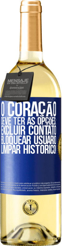 29,95 € Envio grátis | Vinho branco Edição WHITE O coração deve ter as opções: Excluir contato, Bloquear usuário, Limpar histórico! Etiqueta Azul. Etiqueta personalizável Vinho jovem Colheita 2025 Verdejo